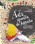 Sylva Francová: Áďa spadla do kanálu