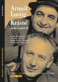 Arnošt Lustig: Krásně jsem si početl: Korespondence s Otou Pavlem, maminkou Terezií a sest