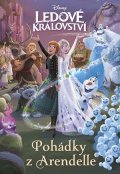 Kolektiv: Ledové království - Pohádky z Arendelle