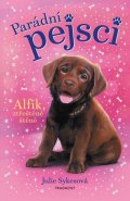 Julie Sykesová: Parádní pejsci – Alfík, ztřeštěné štěně
