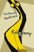 Guillaume Apollinaire: Kaligramy