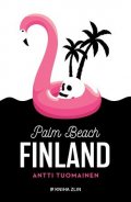 Antti Tuomainen: Palm Beach Finland