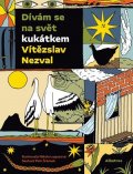 Petr Šrámek, Vítězslav Nezval: Dívám se na svět kukátkem