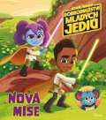 Kolektiv: Star Wars - Dobrodružství mladých Jediů - Nová mise
