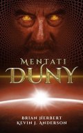 Brian Herbert, Kevin J. Anderson: Mentati Duny