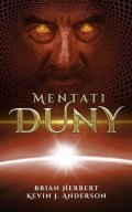 Brian Herbert, Kevin J. Anderson: Mentati Duny