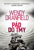 Wendy Dranfield: Pád do tmy