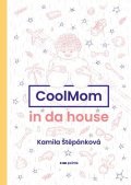 Kamila Štěpánková: CoolMom in da house
