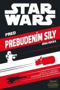 : Star Wars - Pred prebudením sily