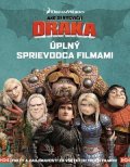 Kolektiv: Ako si vycvičiť draka - Úplný sprievodca filmami