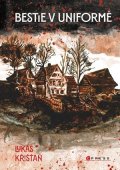Lukáš Křišťan: Bestie v uniformě