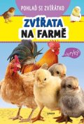 Kolektiv: Pohlaď si zvířátko - Zvířata na farmě