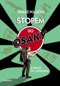 Tomáš Poláček: Stopem do Ósaky