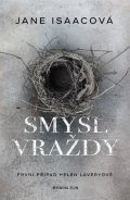 Jane Isaac: Smysl vraždy