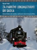 Hynek Palát: Za parními lokomotivami do Saska