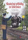 František Tylšar: Skutečné příběhy ze železnice