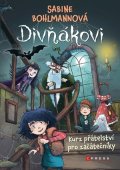 Sabine Bohlmannová: Divňákovi – Kurz přátelství pro začátečníky