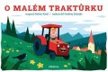 Robin Král: O malém traktůrku