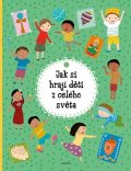 Štěpánka Sekaninová: Jak si hrají děti z celého světa