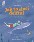 Petra Štarková: Jak to slyší delfíni