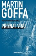 Martin Goffa: Přiznat vinu
