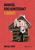 Michal Misík: Manuál pro kont(r)akt s rodiči