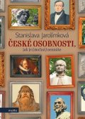 Stanislava Jarolímková: České osobnosti, jak je (možná) neznáte