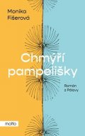 Monika Fišerová: Chmýří pampelišky