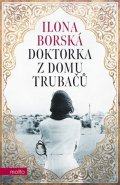 Ilona Borská: Doktorka z domu Trubačů