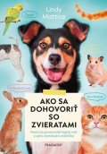 Lindy Mattice: Ako sa dohovoriť so zvieratami