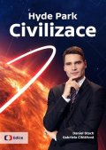 Daniel Stach, Gabriela Cihlářová: Hyde Park Civilizace