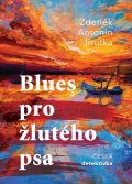 Zdeněk Antonín Jirotka: Blues pro žlutého psa