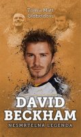 Tom Oldfield: David Beckham: nesmrtelná legenda