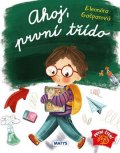 Eleonóra Gašparová: Ahoj, první třído