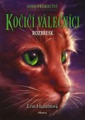Erin Hunterová: Kočičí válečníci: Nové proroctví (3) - Rozbřesk