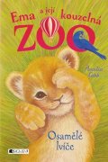 Amelia Cobb: Ema a její kouzelná zoo - Osamělé lvíče