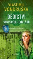 Vlastimil Vondruška: Dědictví skotských templářů