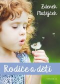 Zdeněk Matějček: Rodiče a děti