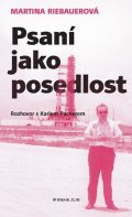 Karel Pacner, Martina Riebauerová: Psaní jako posedlost