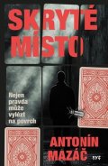 Antonín Mazáč: Skryté místo