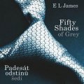 E L James: Fifty Shades of Grey: Padesát odstínů šedi (audiokniha)