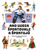Štěpánka Sekaninová: Ako ľudia športovali a športujú