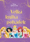 Kolektiv: Princezna - Velká kniha pohádek