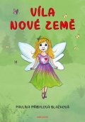 Pavlína Přibylová Blažková: Víla nové země