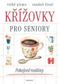 Kolektiv: Křížovky pro seniory - Pokojové rostliny