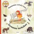 Jana Sedláčková, Štěpánka Sekaninová: Poznáváme zvířata lesa s Červenou karkulkou