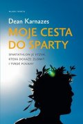 Dean Karnazes: Moje cesta do Sparty