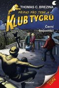 Thomas Brezina: Klub Tygrů - Černí bojovníci