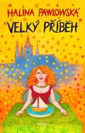 Halina Pawlowská: Velký příběh