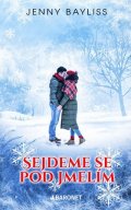 Jenny Bayliss: Sejdeme se pod jmelím